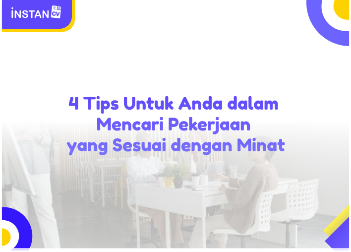 4 Tips Untuk Anda Dalam Mencari Pekerjaan Yang Sesuai Dengan Minat